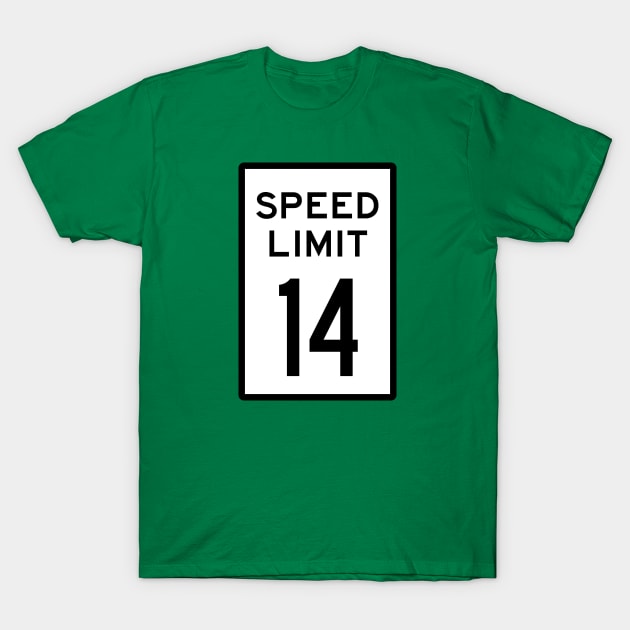 Speed Limit 14 mph T-Shirt by Heyday Threads